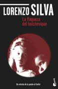 LA FLAQUEZA DEL BOLCHEVIQUE de SILVA, LORENZO 