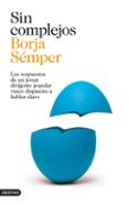 SIN COMPLEJOS de SEMPER, BORJA 