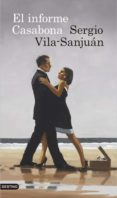 EL INFORME CASABONA de VILA-SANJUAN, SERGIO 