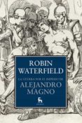 LA GUERRA POR EL IMPERIO DE ALEJANDRO MAGNO de WATERFIELD, ROBIN 