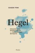 HEGEL: INTERPRETACIONES FENOMENOLOGICAS DE LA FENOMENOLOGIA DEL E SPIRITU di FINK, EUGEN 