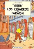 TINTIN: LOS CIGARROS DEL FARAON (30 ED.) de HERGE 