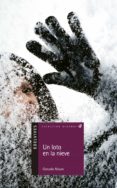 UN LOTO EN LA NIEVE de MOURE, GONZALO 
