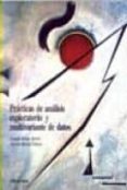 PRACTICAS DE ANALISIS EXPLORATORIO Y MULTIVALENTE DE DATOS de BOSQUE SENDRA, JOAQUIN  MORENO JIMENEZ, ANTONIO 