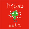 TIMIDEZ VA DE VISITA (EL DESPERTAR DE LAS EMOCIONES) de MONREAL, VIOLETA 