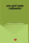 EN QUE DIOS CREEMOS? de VIDE RODRIGUEZ, VICENTE 