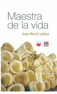 MAESTRA DE LA VIDA di LABOA, JUAN MARIA 