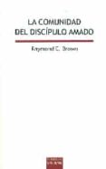 COMUNIDAD DEL DISCIPULO AMADO, LA  - NUEVA EDICION de BROWN, RAYMOND E. 