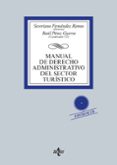 MANUAL DE DERECHO ADMINISTRATIVO DEL SECTOR TURISTICO (+ CD) de FERNANDEZ RAMOS, SEVERIANO 