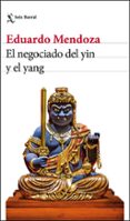 EL NEGOCIADO DEL YIN Y EL YANG de MENDOZA, EDUARDO 