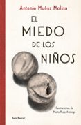 EL MIEDO DE LOS NIOS di MUOZ MOLINA, ANTONIO 