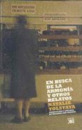 EN BUSCA DE LA ARMONIA Y OTROS RELATOS de TOLSTAYA, NATALIA 