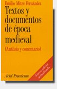 TEXTOS Y DOCUMENTOS DE EPOCA MEDIEVAL (ANALISIS Y COMENTARIO) de MITRE FERNANDEZ, EMILIO 