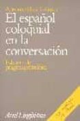 EL ESPAOL COLOQUIAL EN LA CONVERSACION de BRIZ, ANTONIO 
