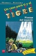 PIRATAS DEL ESPACIO (UN CASO PARA TI Y EL EQUIPO TIGRE) de BREZINA, THOMAS 