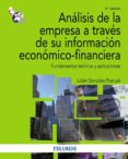 ANALISIS DE LA EMPRESA A TRAVES DE SU INFORMACION ECONOMICO-FINAN CIERA: FUNDAMENTOS TEORICOS Y APLICACIONES de GONZALEZ PASCUAL, JULIAN 
