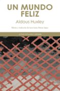UN MUNDO FELIZ de HUXLEY, ALDOUS 