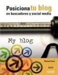 POSICIONA TU BLOG EN BUSCADORES Y SOCIAL MEDIA de MICHAEL, DAVID 