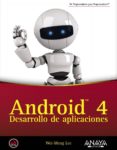 ANDROID 4: DESARROLLO DE APLICACIONES de LEE, WEI MENG 