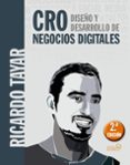 CRO. DISEO Y DESARROLLO DE NEGOCIOS DIGITALES de TAYAR LOPEZ, RICARDO 