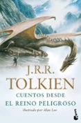 CUENTOS DESDE EL REINO PELIGROSO de TOLKIEN, J.R.R. 