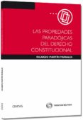 PROPIEDADES PARADOGICAS DEL DERECHO CONSTITUCIONAL de MARTIN MORALES, RICARDO 