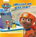 MISIN EN ALTA MAR (PAW PATROL - PATRULLA CANINA. PRIMERAS LECTUR AS) de NICKELODEON 