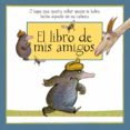 EL LIBRO DE MIS AMIGOS de HOLZWARTH, WERNER 