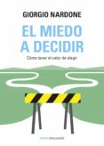 EL MIEDO A DECIDIR de NARDONE, GIORGIO 