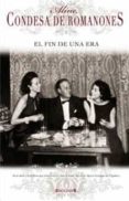 EL FIN DE UNA ERA (INCLUYE PLIEGO DE FOTOS) de ROMANONES, ALINE, CONDESA DE 