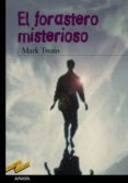 EL FORASTERO MISTERIOSO de TWAIN, MARK 