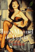 LA VIDA INVISIBLE (PREMIO NACIONAL NARRATIVA 2004) de PRADA, JUAN MANUEL DE 