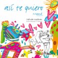 ASI TE QUIERO de KESELMAN, GABRIELA 