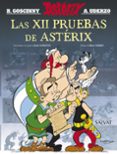 LAS XII PRUEBAS DE ASTERIX (EDICION 2016) de GOSCINNY, RENE 