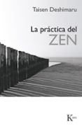 LA PRACTICA DEL ZEN (4 ED.) de DESHIMARU, TAISEN 