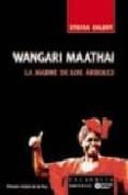 WANGARI MAATHAI: LA MADRE DE LOS ARBOLES de SANDIN, MAXIMO 