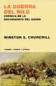 LA GUERRA DEL NILO: CRONICA DE LA RECONQUISTA DE SUDAN de CHURCHILL, WINSTON 
