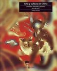ARTE Y CULTURA EN CHINA: CONCEPTOS, MATERIALES Y TERMINOS DE LA A A LA Z de CERVERA FERNANDEZ, ISABEL 