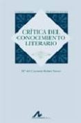 CRITICA DEL CONOCIMIENTO LITERARIO de BOBES NAVES, MARIA DEL CARMEN 