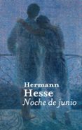 NOCHE DE JUNIO di HESSE, HERMANN 