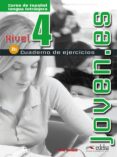 JOVEN.ES 4 (NIVEL B1) (LIBRO DE EJERCICIOS) de CERROLAZA GILI, OSCAR 