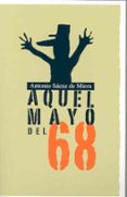 AQUEL MAYO DEL 68 de SAENZ DE MIERA, ANTONIO 