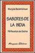 SABORES DE LA INDIA: 76 RECETAS DE COCINA di BALAKRISHNAN, MANJULA 