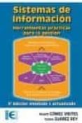 SISTEMAS DE INFORMACION: HERRAMIENTAS PRACTICAS PARA LA GESTION ( 3 ED.) de GOMEZ VIEITES, ALVARO 