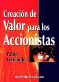 CREACION DE VALOR PARA LOS ACCIONISTAS (2 ED.) de FERNANDEZ, PABLO 