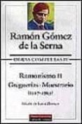 OBRAS COMPLETAS (T. IV): RAMONISMO II, GREGUERIAS: MUESTRARIO (19 17-1919) di VV.AA. 