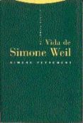 VIDA DE SIMONE WEIL de PETREMENT, SIMONE 
