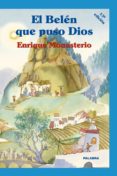 EL BELEN QUE PUSO DIOS de MONASTERIO, ENRIQUE 