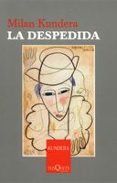 LA DESPEDIDA di KUNDERA, MILAN 