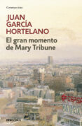 EL GRAN MOMENTO DE MARY TRIBUNE de GARCIA HORTELANO, JUAN 